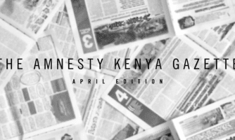 Amnesty Kenya Gazette: April 2024 Issue